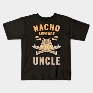 Nacho Average Uncle Kids T-Shirt